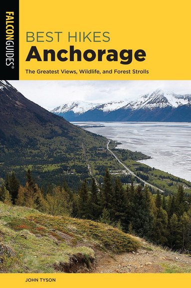 John Tyson - Best Hikes Anchorage, Häftad
