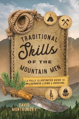 David Montgomery - Traditional Skills of the Mountain Men, Häftad