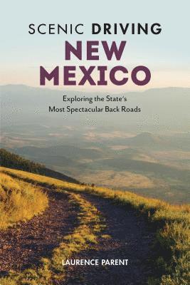 Laurence Parent - Scenic Driving New Mexico, Häftad
