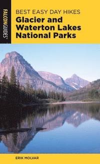 bokomslag Best Easy Day Hikes Glacier and Waterton Lakes National Parks