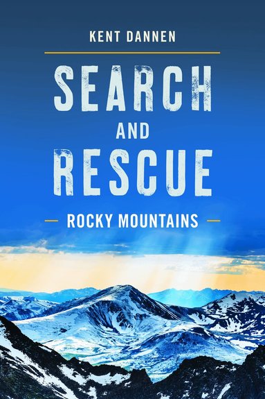 Kent Dannen - Search and Rescue Rocky Mountains, Häftad