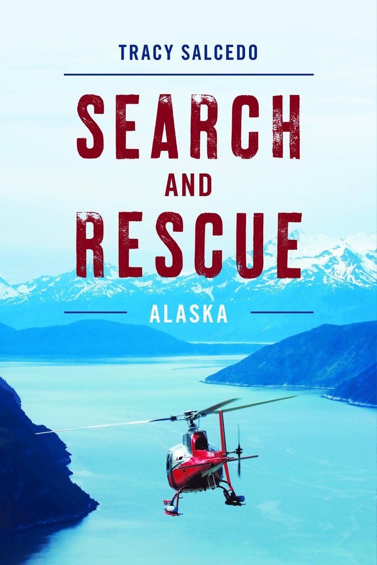Tracy Salcedo - Search and Rescue Alaska, Häftad