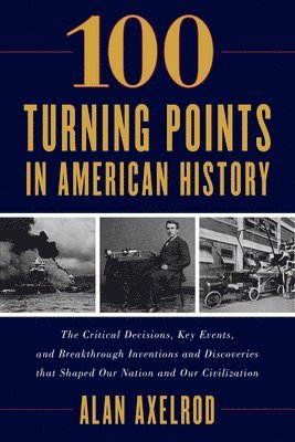 100 Turning Points in American History 1