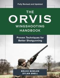 bokomslag The Orvis Wingshooting Handbook, Fully Revised and Updated