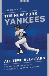 bokomslag The New York Yankees All-Time All-Stars
