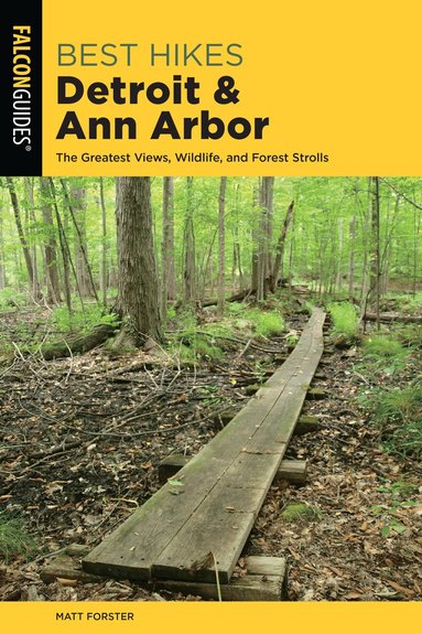 Matt Forster - Best Hikes Detroit and Ann Arbor, Häftad
