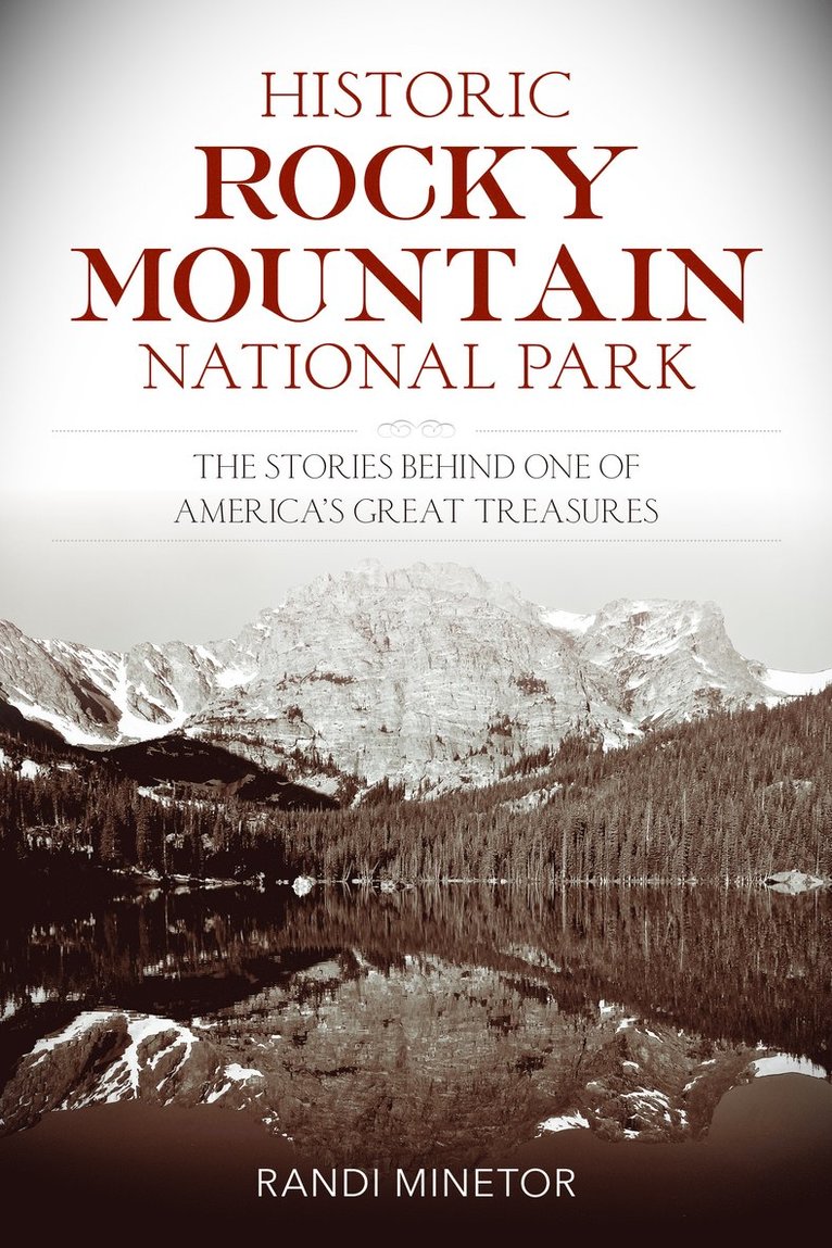 Randi Minetor - Historic Rocky Mountain National Park, Häftad