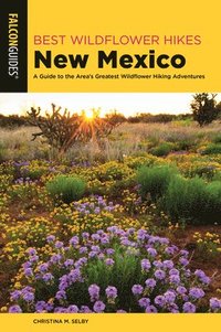 bokomslag Best Wildflower Hikes New Mexico