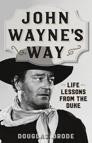 bokomslag John Wayne's Way