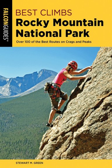 Stewart M. Green - Best Climbs Rocky Mountain National Park, Häftad