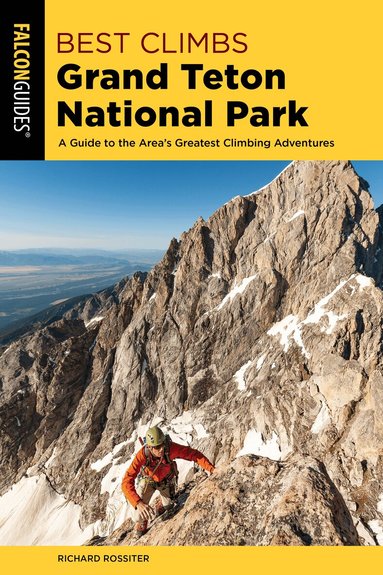 Richard Rossiter - Best Climbs Grand Teton National Park, Häftad