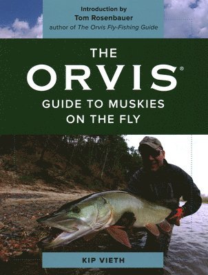 bokomslag The Orvis Guide to Muskies on the Fly