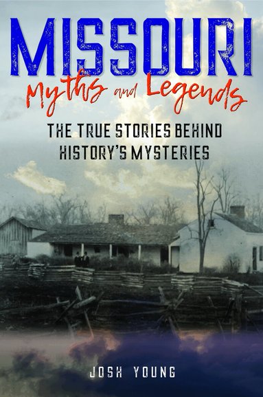 Josh Young - Missouri Myths and Legends, Häftad