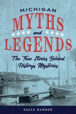 bokomslag Michigan Myths and Legends