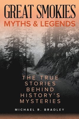 Great Smokies Myths and Legends 1