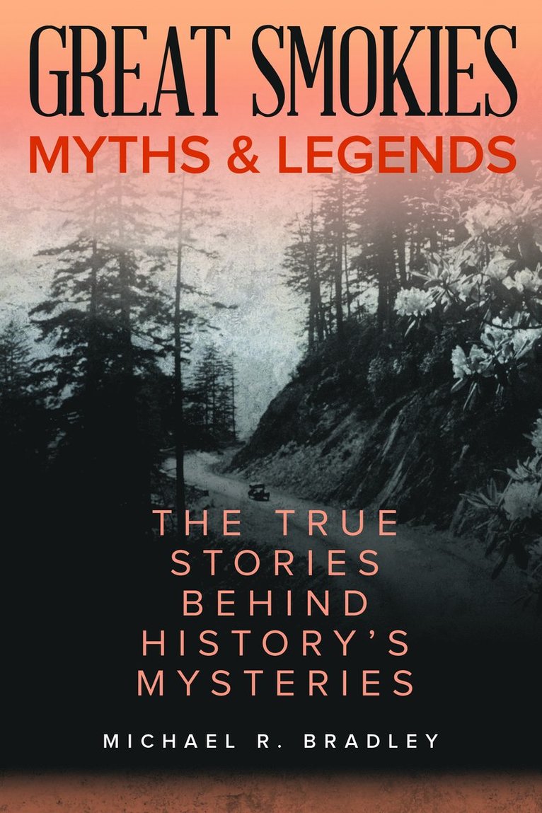 Michael R. Bradley - Great Smokies Myths and Legends, Häftad