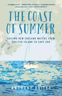 bokomslag The Coast of Summer: Sailing New England Waters from Shelter Island to Cape Cod