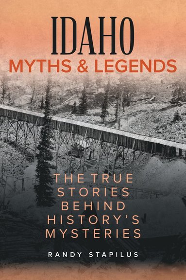 bokomslag Idaho Myths and Legends