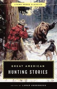 bokomslag Great American Hunting Stories