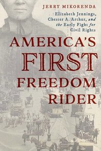 bokomslag America's First Freedom Rider