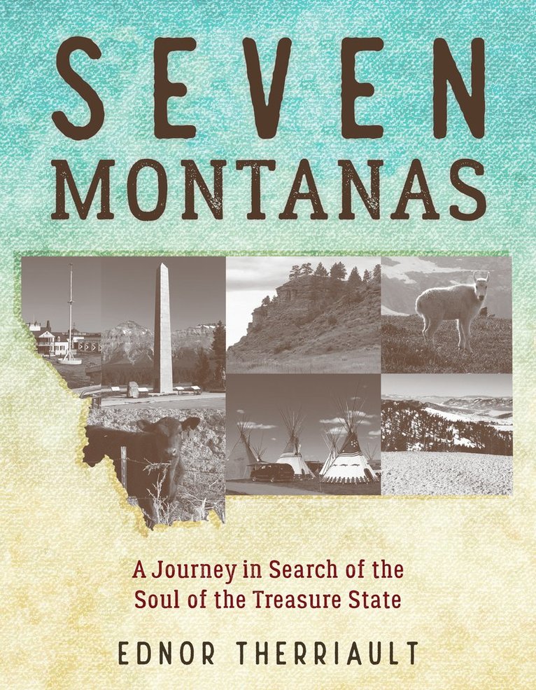 Ednor Therriault - Seven Montanas, Inbunden