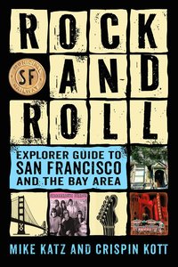 bokomslag Rock and Roll Explorer Guide to San Francisco and the Bay Area