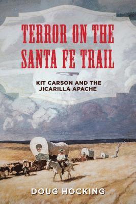 Terror on the Santa Fe Trail 1