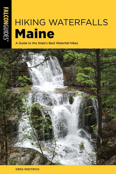 Greg Westrich - Hiking Waterfalls Maine, Häftad