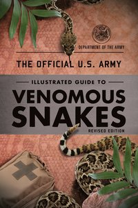 bokomslag Official U.S. Army Illustrated Guide to Venomous Snakes