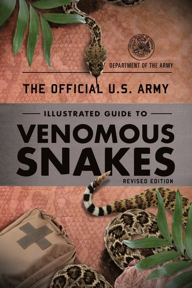 bokomslag Official U.S. Army Illustrated Guide to Venomous Snakes