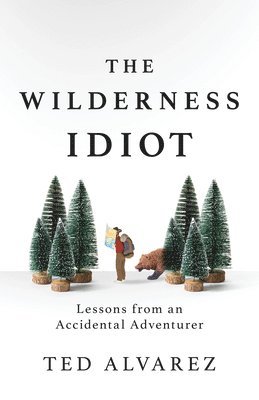 The Wilderness Idiot 1