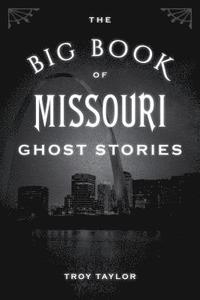 bokomslag The Big Book of Missouri Ghost Stories