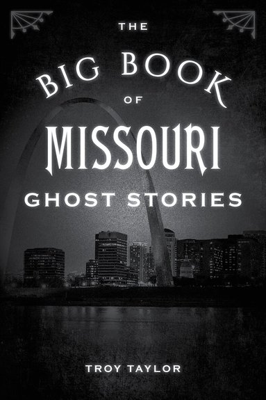 Troy Taylor - Big Book of Missouri Ghost Stories, Häftad