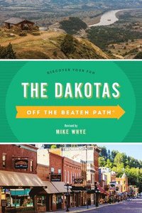 bokomslag The Dakotas Off the Beaten Path