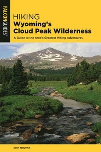 bokomslag Hiking Wyoming's Cloud Peak Wilderness