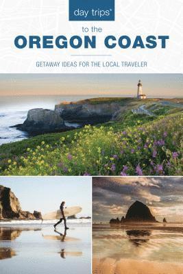 bokomslag Day Trips¿ to the Oregon Coast