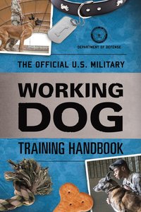 bokomslag Official U.S. Military Working Dog Training Handbook