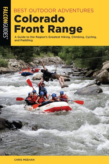 Chris Meehan - Best Outdoor Adventures in the Colorado Front Range, Häftad