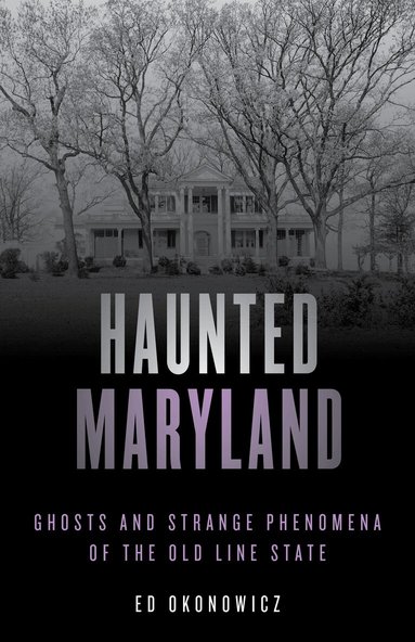 Ed Okonowicz - Haunted Maryland, Häftad