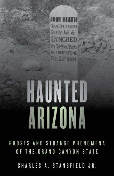 Charles A. Stansfield Jr. - Haunted Arizona, Häftad