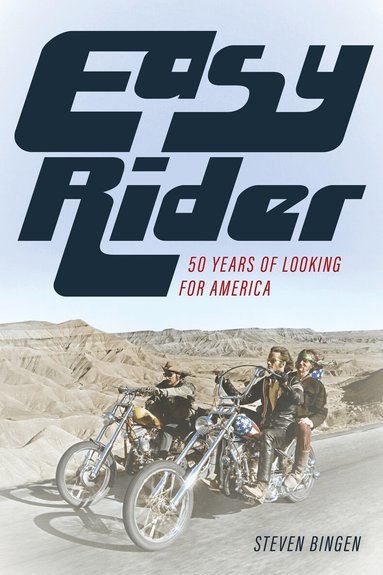 Steven Bingen - Easy Rider, Inbunden