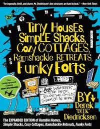 bokomslag Tiny Houses, Simple Shacks, Cozy Cottages, Ramshackle Retreats, Funky Forts