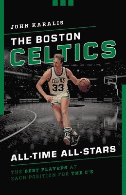 bokomslag The Boston Celtics All-Time All-Stars