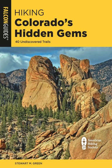 bokomslag Hiking Colorado's Hidden Gems