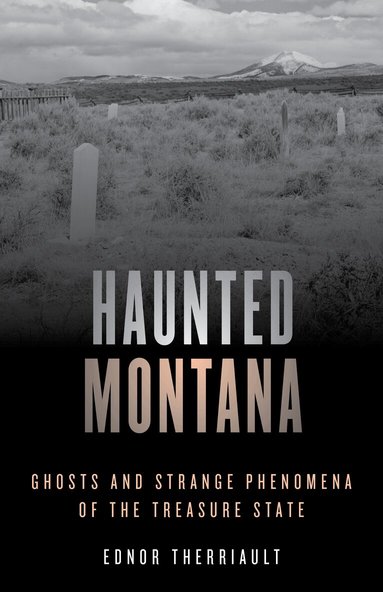 Ednor Therriault - Haunted Montana, Häftad