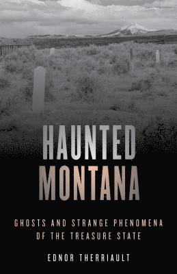Haunted Montana 1