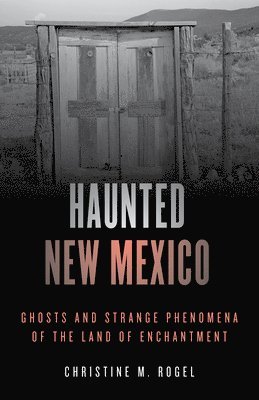 Haunted New Mexico 1