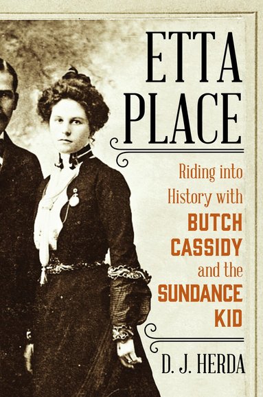 D. J. Herda - Etta Place, Inbunden