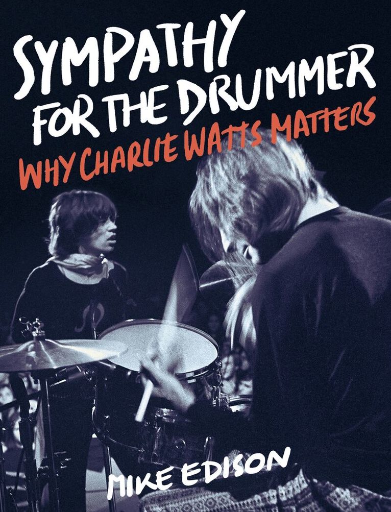 Mike Edison - Sympathy for the Drummer, Inbunden