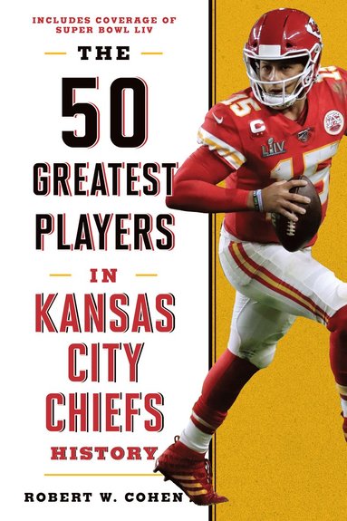 bokomslag 50 Greatest Players in Kansas City Chiefs History